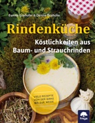 Denise Grahofer, Eunike Grahofer - Rindenküche