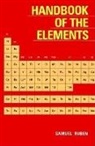 Samuel Ruben - Handbook of the Elements