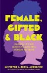Becca Anderson, M.J. Fievre - Female, Gifted, and Black