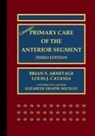 Brian S. Armitage, Brian S. (The Ohio State University Coll Armitage, Louis J. Catania, Louis J. (University of North Florida Catania, Catania Louis J. - Catanias Primary Care of the Anterior Segment