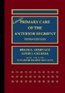 Brian S. Armitage, Brian S. (The Ohio State University Coll Armitage, Louis J. Catania, Louis J. (University of North Florida Catania, Catania Louis J. - Catanias Primary Care of the Anterior Segment