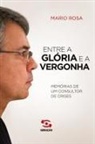 Mario Rosa - Entre a glória e a vergonha