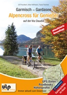 Franzi Fechner, Anke Hoffmann, Uli Preunkert - Garmisch - Gardasee: Alpencross für Genießer