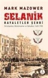 Mark Mazower - Selanik - Hayaletler Sehri
