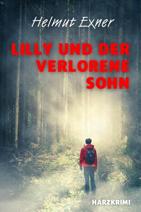 Helmut Exner - Lilly und der verlorene Sohn