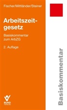 Erika Fischer, Silvia Mittländer, Regina Steiner - Arbeitszeitgesetz