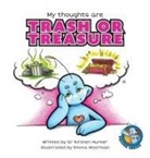 Kirsten Hunter, Emma Moorman - My Thoughts are Trash or Treasure