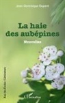 Jean-Dominique Dupont - La haie des aubépines