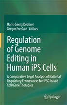 Hans-Georg Dederer, Frenken, Gregor Frenken - Regulation of Genome Editing in Human iPS Cells