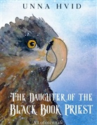 Unna Hvid - The Daughter of the Black Book Priest
