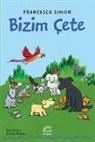 Francesca Simon - Bizim Cete