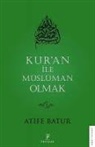 Atife Batur - Kuran Ile Müslüman Olmak 3
