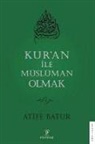 Atife Batur - Kuran ile Müslüman Olmak 4
