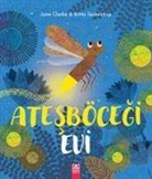 Jane Clarke, Britta Teckentrup, Shelly Unwin - Atesböcegi Evi