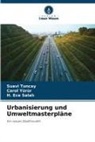 H. Ece Salal¿, H Ece Salali, H. Ece Salali, Suavi Tuncay, Carol Yürür - Urbanisierung und Umweltmasterpläne