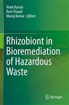 Manoj Kumar, Vivek Kumar, Ram Prasad - Rhizobiont in Bioremediation of Hazardous Waste