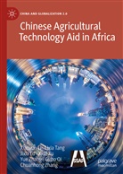 Xiaoyun Li, Jixia Lu, Jixia et al Lu, Gubo Qi, Lixia Tang, Xiuli Xu... - Chinese Agricultural Technology Aid in Africa