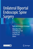 Jin Hwa Eum, Dong Hwa Heo, Sang Kyu Son et al, Cheol Woong Park, Sang Kyu Son, Cheol Woong Park - Unilateral Biportal Endoscopic Spine Surgery