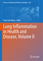 Yong-Xiao Wang - Lung Inflammation in Health and Disease, Volume II