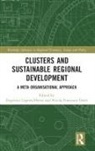 Evgeniya Dotti Lupova-Henry, Nicola Dotti, Nicola Francesco Dotti, Evgeniya Lupova-Henry - Clusters and Sustainable Regional Development