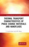 A.D. Dhass, AD Dhass, S Harikrishnan, S. Harikrishnan, S. (Kings Engineering College Harikrishnan, S. Dhass Harikrishnan... - Thermal Transport Characteristics of Phase Change Materials and
