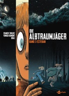 Franck Thilliez, Yomgui Dumont - Die Albtraumjäger. Band 3