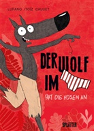 Paul Cauuet, Wilfrid Lupano, Mayana Itoïz - Der Wolf im Slip. Band 5