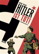 Jean-Christophe Brisard, Alberto Pagliaro - Hitler ist tot. Band 1