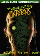 Jeff Lemire, Tyler Crook - Black Hammer: Unbelievable Unteens