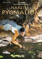 Clotilde Bruneau, Luc Ferry, Diego Oddi - Mythen der Antike: Narziss & Pygmalion