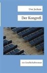 Uwe Jochum - Der Kongreß