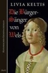 Livia Keltis - Die Bürgersänger von Wels
