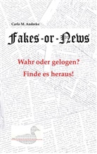 Carlo M Anderke, Carlo M. Anderke - Fakes or News?