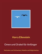 Harry Eilenstein - Omen und Orakel für Anfänger