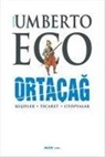 Umberto Eco - Ortacag