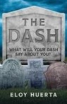 Eloy Huerta - The Dash