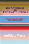 Judith L. Messal - An Adventure in Two-Party Politics