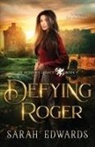 Sarah Edwards - Defying Roger