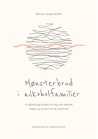 Bettina Lauge Karlsen - Mønsterbrud i alkoholfamilier