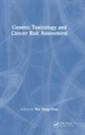 Wai Nang Choy, Choy Wai Nang - Genetic Toxicology and Cancer Risk Assessment