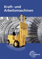 Ewald Bach, Ulrich Maier, Bernd Mattheus, Bernd u a Mattheus, Falko Wieneke - Kraft- und Arbeitsmaschinen