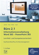 Christiane Gertsen, Gisbert Sauer - Büro 2.1, Informationsverarbeitung Word 365 - PowerPoint 365