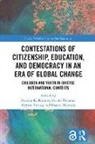 Patricia K. (Indiana University Kubow, Nicole (Pennsylvania State University Webster, Patricia Kubow, Patricia K. Kubow, Kubow Patricia K., Daniel Miranda... - Contestations of Citizenship, Education, Democracy in an Era of