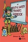Simon Watson Pain, Pain Simon Watson - Health and Safety Trainers Guidebook