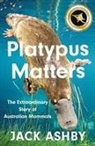 Jack Ashby, Ashby Jack, Jack Ashby - Platypus Matters