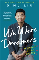 Simu Liu, Simu Liu - We Were Dreamers