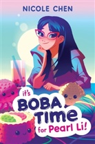 Nicole Chen - It's Boba Time for Pearl Li!