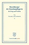 Charlotte von Caemmerer - Berufskampf der Krankenpflegerin