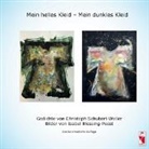 Isabel Blessing-Peest, Christoph Schubert-Weller - Mein helles Kleid - Mein dunkles Kleid