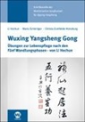 H Li, Hechun Li, Schöniger, Mario Schöniger, Christa Zumfelde-Hueneburg - Wuxing Yangsheng Gong